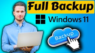 How to Backup Windows 11  How to Create Full Backup on Windows 11 [upl. by Efal468]