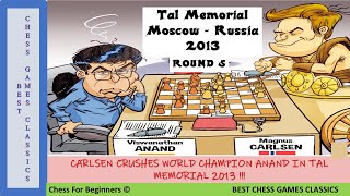 CARLSEN CRUSHES WORLD CHAMPION ANAND IN TAL MEMORIAL 2013 MOSCOW [upl. by Lorrac492]