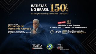 Celebração pelos 150 anos dos batistas no Brasil  CBESP  Convenção Batista do Estado de São Paulo [upl. by Sutniuq730]