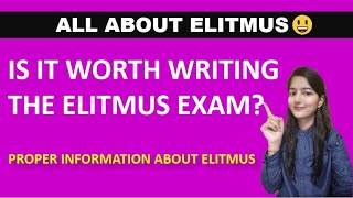 IS IT WORTH WRITING THE ELITMUS EXAM  ALL ABOUT ELITMUS😃 [upl. by Adelric]