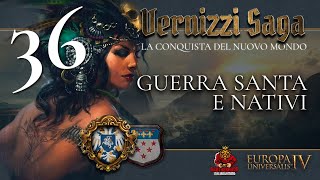 Guerra santa e nativi  Ep 36 Europa Universalis IV VERNIZZI SAGALa conquista del nuovo mondo [upl. by Kenwrick]