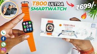 T800 Ultra Smartwatch  Best Ultra Smartwatch ₹699 Only 😍 Review 🔥 [upl. by Higginbotham]