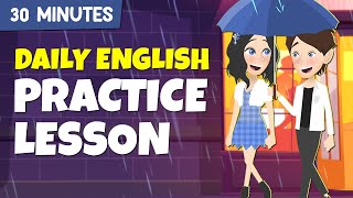 30 Days with Daily English Practice Lessons for Beginners  30 Minutes English Conversations [upl. by Yanal]