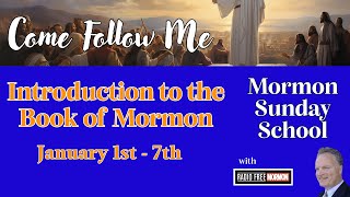 Introduction to The Book of Mormon Jan 1st through 7th 2024 Mormon Sunday School [upl. by Halyahs505]