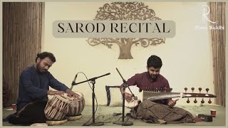 Sarod Recital  Shri Pratik Shrivastava  Shri Yashwant Vaishnav  Rasa Siddhi [upl. by Horn917]