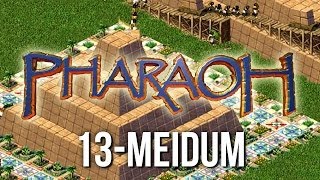 Pharaoh ► Mission 13 Meidum  1080p Widescreen  Lets Play Game [upl. by Noid984]