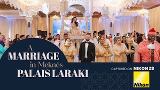 Meknes Wedding Dreams in Palais Laraki  Captured with Nikon Z8 [upl. by Aalst]