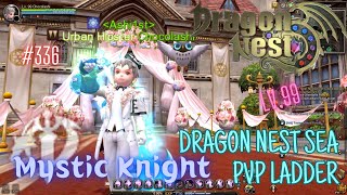 336 Mystic Knight Lv99  Dragon Nest SEA PVP Ladder [upl. by Arinay497]