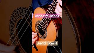 Ashes To Ashes by David Bowie on Classical Guitar [upl. by Lainey75]