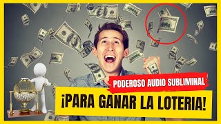 💸💸 AUDIO SUBLIMINAL para ganar la ¡¡LOTERIA tener buena SUERTE ganar DINERO 💰💰 [upl. by Sommer]