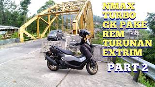 YAMAHA NMAX TURBO TECH MAX TES TURUNAN CURAM KAMOJANG PART 2 [upl. by Chenee]