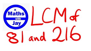 LCM of 81 and 216 [upl. by Cindra321]