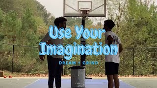 Use your imagination basketball dream grind [upl. by Eidna]