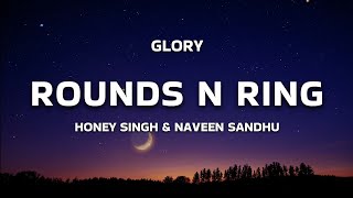 Rounds N Ring Song Lyrics  Yoyo Honey Singh amp Navaan Sandhu Song  GLORY [upl. by Misty]