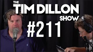 211  Snubbed  The Tim Dillon Show [upl. by Zingg186]