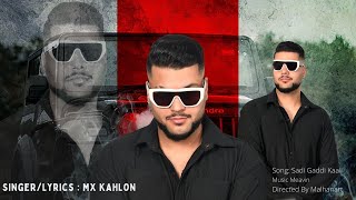 Sadi Gaddi Kaali Official Video Mx Kahlon  MEAVIN  Latest Punjabi Song 2024 [upl. by Doss670]