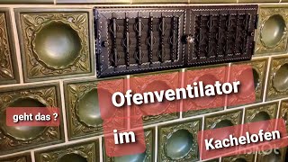 Ofenventilator im Kachelofen  geht das  Erfahrung nach 5 Jahren [upl. by Accisej]