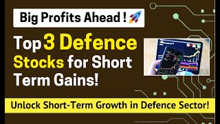 Top 3 Defence Stocks to BUY for Short Term  Target amp Stoploss  Unlock Growth in Defence Sector [upl. by Sokim]