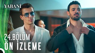 Yabani 24 Bölüm Ön İzleme [upl. by Hyde]