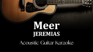 JEREMIAS  Meer Acoustic Guitar Karaoke  Original Key [upl. by Anyotal860]