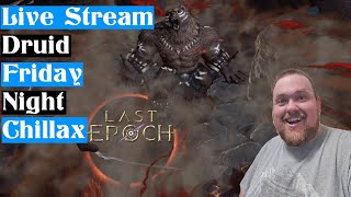 Friday Evening Chillax stream on Last Epoch [upl. by Eeryn]