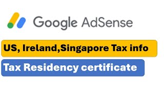 How to add or update US Ireland or Singapore Tax info in Adsense [upl. by Glynis]