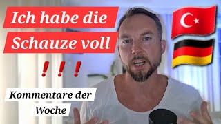 quotIch habe die Schnauze voll🇹🇷quot Türkei oder eher Deutschland❓️ Kommentare der Woche Episode 6 [upl. by Red48]