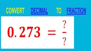 CONVERT DECIMAL 0273   TO FRACTION [upl. by Spearing]