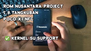 INSTAL PREVIEW ROM NUSANTARA PROJECT 58 TANGKUBAN  POCO X3 NFC [upl. by Enahpets]