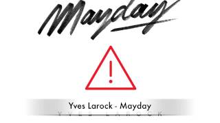 Yves Larock  Mayday Original Mix [upl. by Fachan283]