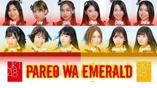 JKT48 x SKE48  Pareo Wa Emerald Color Coded Lyrics [upl. by Gallagher]