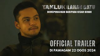 TAKLUK  LAHAD DATU  DIINSPIRASIKAN DARIPADA KISAH BENAR  Official Trailer [upl. by Zachery]