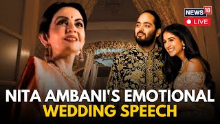 Ambani Wedding LIVE  Nita Ambanis Emotional Wedding Speech LIVE  AnantRadhika Wedding  N18L [upl. by Fitting]