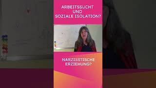 Arbeitssucht und soziale Isolation  Ablehnung durch narzisstische Mutter [upl. by Ayekin958]