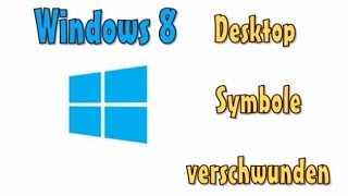 Windows Desktop Symbole wiederbekommen Windows 8 [upl. by Ame798]