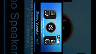 Stereo Speaker Test  Alan Walker  Dreamer  stereotest stereo [upl. by Esdnyl339]