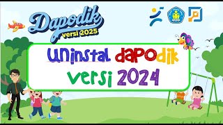 DAPODIK 2025  CARA UNINSTAL DAPODIK VERSI 2024 UNTUK INSTAL VERSI 2025 [upl. by Madox259]