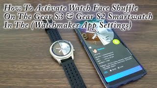 How To Shuffle Watch Faces On The Galaxy Watch 3Gear S3 Smartwatch Using Watchmaker App Setting [upl. by Sheeree]