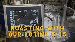 Roasting On Our Loring S15 Coffee Roaster [upl. by Aitnyc106]