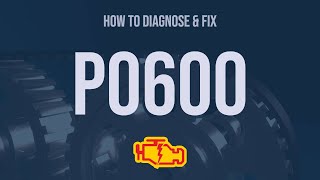 How to Diagnose and Fix P0600 Engine Code  OBD II Trouble Code Explain [upl. by Carpio]