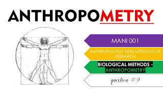 ANTHROPOMETRY  Subdivisions of Anthropometry  Applications and Advantages of Anthropometry  Q9 [upl. by Eihs]