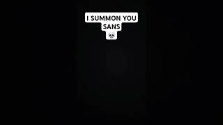 I SUMMON YOU SANS [upl. by Myrvyn]