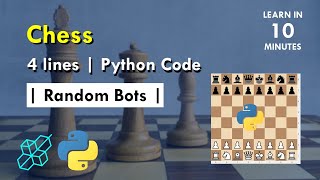 Develop Chess Game In 4 Lines Of Python  Creating Random Bots  Explained For Beginners [upl. by Eralcyram490]