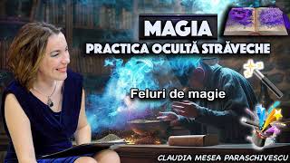 Magia practica oculta straveche  Feluri de magie [upl. by Onimod601]