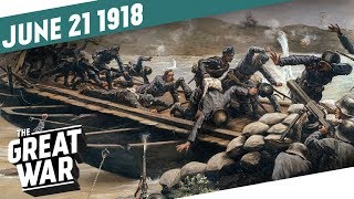 Second Battle of the Piave River I THE GREAT WAR Week 204 [upl. by Nytsirhc]