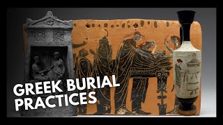 Death amp Burial in Ancient Greece  Greek Archaeology Episode 22 [upl. by Nillek125]