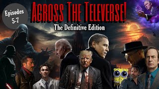 Across The Televerse The Definitive Edition Movie 2  Episodes 57  AI Presidents Action Adventure [upl. by Wildon]