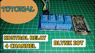 Kontrol Relay 4 Channel Menggunakan NodeMCU berbasis Blynk IoT [upl. by Stavros]