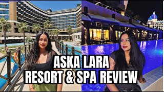 EP 2 Aska Lara Resort amp Spa REVIEW  Antalya Turkey  4K  in ENGLISH [upl. by Nylzor]