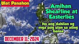 WEATHER UPDATE DECEMBER 11 2024  BANTAY PANAHON [upl. by Brout131]